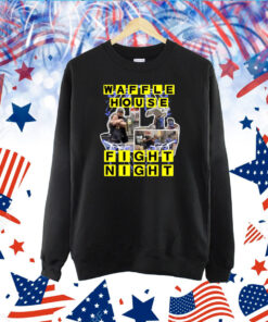 Waffle House Fight Night TShirt
