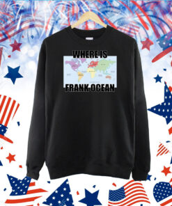 Where Is Frank Ocean Hoodie TShirt