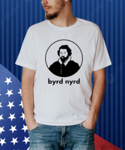 William Byrd - Byrd Nyrd Shirt