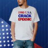 1980 Usa Crack Epidemic Shirt