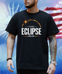 2024 Total Solar Eclipse Texas - Total Eclipse 2024 Shirt