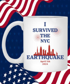 Sale I Survived The NYC Earthquake April 5th 2024 White Mug