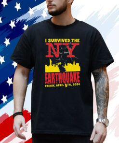 I Survived The Ny Earthquake Shirts