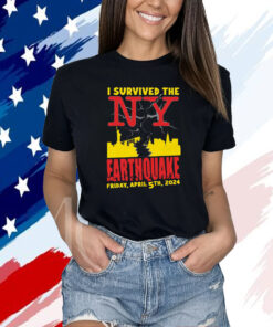 I Survived The Ny Earthquake Shirts