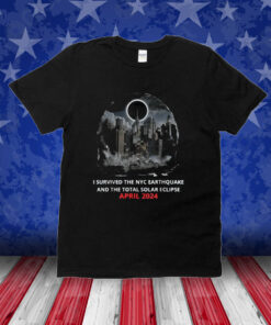 I SURVIVED THE NYC EARTHQUAKE AND THE TOTAL SOLAR ECLIPSE SHIRT