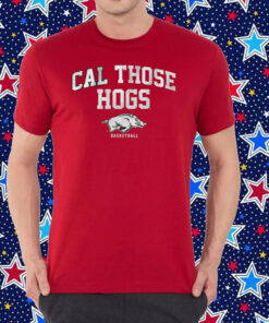 Arkansas Basketball: Cal Those Hogs Shirt