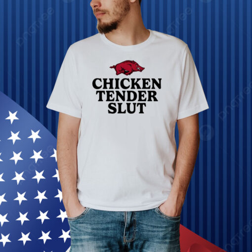 Arkansas Razorbacks Chicken Tenders Slut Shirt