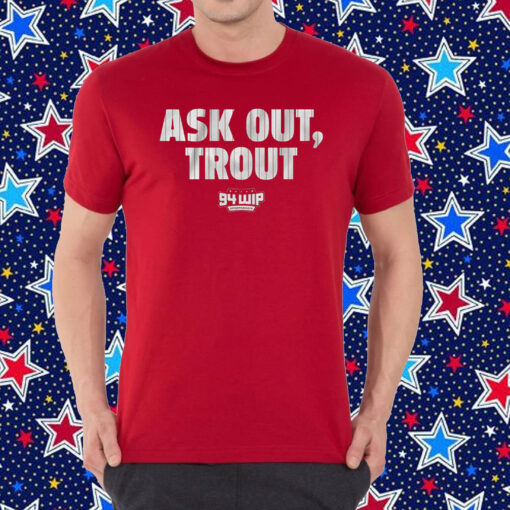 Ask Out Trout Shirt