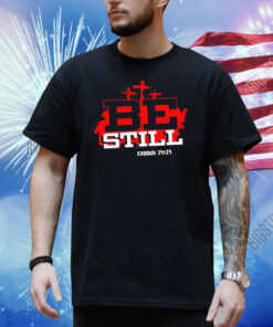 Be Still Exodus 14 14 NIV Shirt
