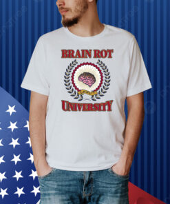 Brain Rot University Shirt