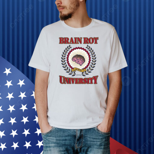 Brain Rot University Shirt