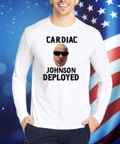 Cardiac Johnson Deployed TShirts