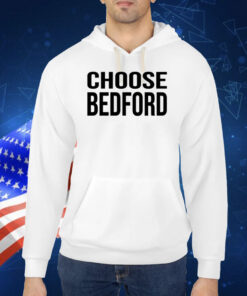 Choose Bedford TShirt