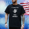 Deadlock' Annihilation Icon If I Miss This I Kill Myself Shirt