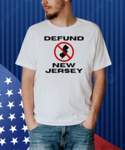 Defund New Jersey Shirt