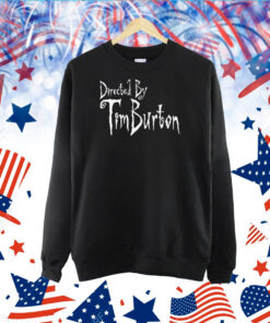 Directed By Tim Burton Hoodie TShirt