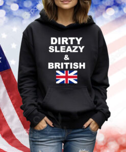 Dirty Sleazy & British TShirt