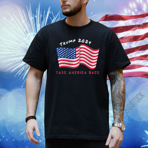 Donald Trump 2024 Take America Back Election Shirt