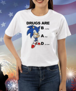 Drugs Are Bad Really Fun To Use Shirt
