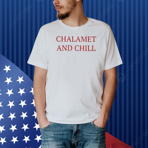 Elizabeth Olsen Chalamet And Chill Shirt