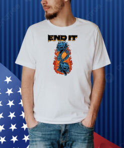 End It Dragons Shirt