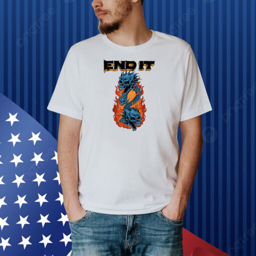 End It Dragons Shirt