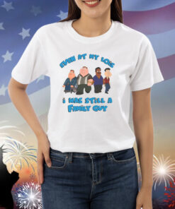 Even At My Lowest Shirts