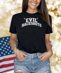 Evil Backshots Shirts