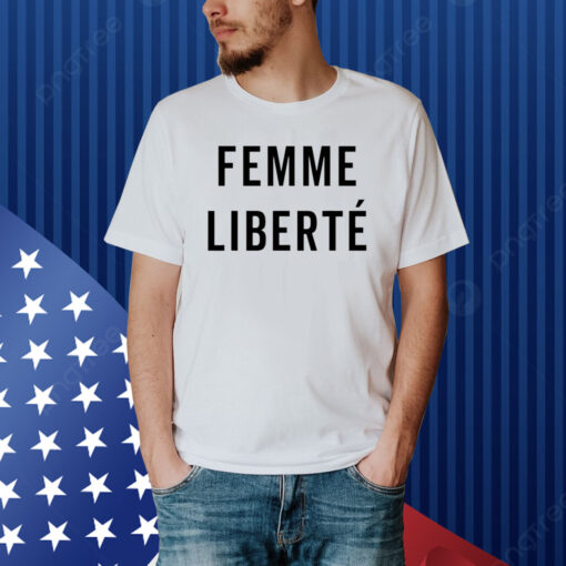 Femme Liberté Shirt