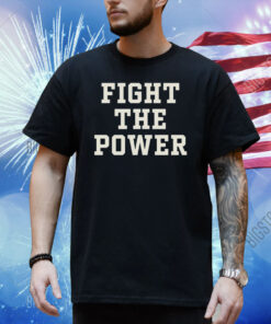 Fight The Power Text Shirt