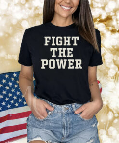 Fight The Power Text Shirts