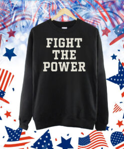 Fight The Power Text TShirt