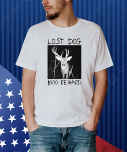 Gotfunny Lost Dog $500 Reward Shirt