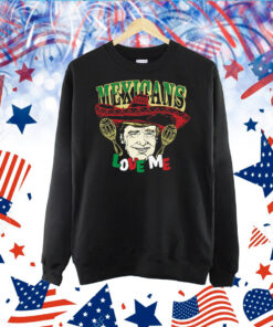 Hodgetwins Mexicans Love Me TShirt