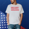Hottest Football Hooligan Shirt
