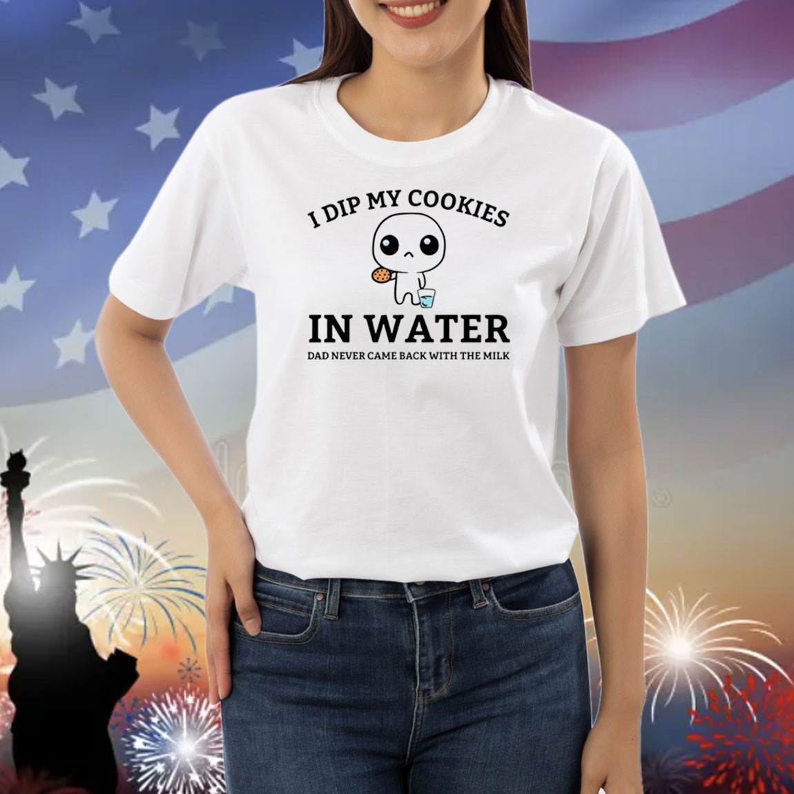I Dip My Cookies In Water Dad Never Came Back With The Milk Shirts