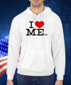 I Love Me Aw TShirt