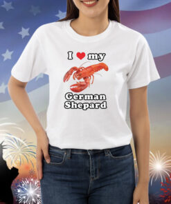 I Love My German Shepard (Lobster) Shirts