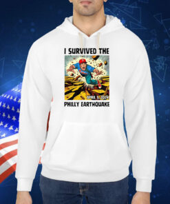 I Survived The Philly Earthquake TShirts