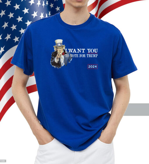 I Want You To Vote For President Trump 2024 Shirt