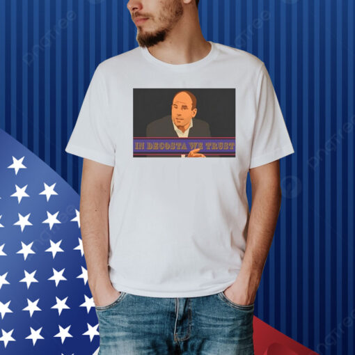 In Decosta We Trust Shirt