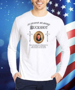 In Loving Memory Buckshot TShirts