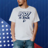 Indy Is Back Shirt