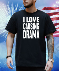 Jake Clark Wearing I Love Causing Drama Shirt