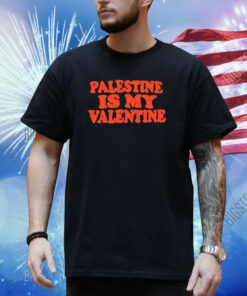 Jammjam Palestine Is My Valentine Shirt