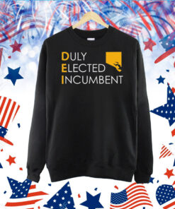 Justice Horn Dei Duly Elected Incumbent TShirt