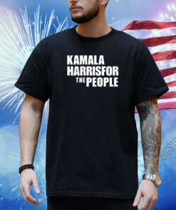 Kamala Harris For The People Shirt