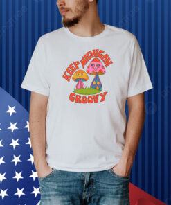 Keep Michigan Groovy Shirt