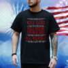 Kill God Kill Your Mom And Dad Kill Yourself Shirt
