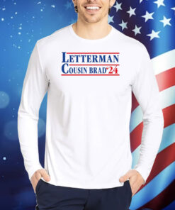 Letterman Cousin Brad '24 TShirts